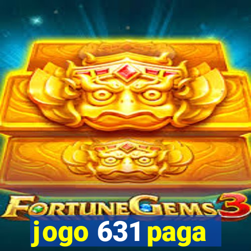 jogo 631 paga